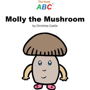 Children's Books | Molly the Mushroom | The Food ABC