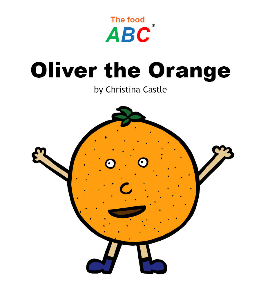 Children's Books | Oliver the Orange | The Food ABC 1 Children's Books | Oliver the Orange | The Food ABC