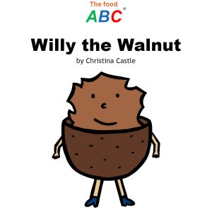 Children's Books | Willy the Walnut | The Food ABC
